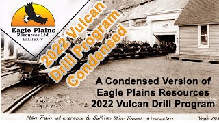 Vulcan 2022 Drill Program Explained - Short Version