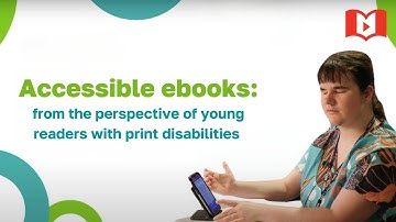Accessible ebooks: from the perspective of young readers with print disabilities