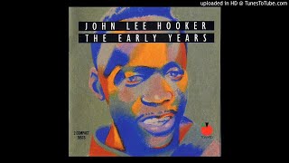 John Lee Hooker - The Early Years - CD 2 - 2-11.- I Want To Shout