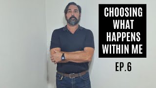 Choosing What Happens Within Me | Sober Reflections | Ep. 6