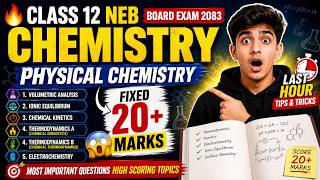 🔥Class 12 NEB Board Exam Chemistry| FIXED 20+ Marks in Physical Chemistry 😱| Last Hour Tips &amp; Tricks