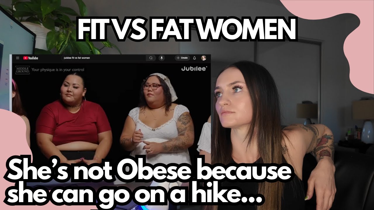 Ex-Fat Reacts To Fit Women vs Fat Women
