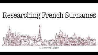 AF262: Do You Have French Genealogy? | Ancestral Findings Podcast