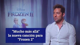 “Mucho más allá” la nueva canción para  “Frozen 2” de David Bisbal