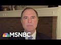 Rep. Schiff: DNI Director Should Not Be Trusted ‘Without Proof On The Table’ | The Last Word | MSNBC