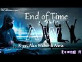 艾倫·沃克新歌【末日】英文歌詞中文翻譯字幕 K-391, Alan Walker, Ahrix  - End of Time