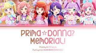プリマ☆ドンナ? メモリアル! (Prima☆Donna? Memorial!) — Pretty All Friends | FULL LYRICS (KAN/ROM/中/ENG)