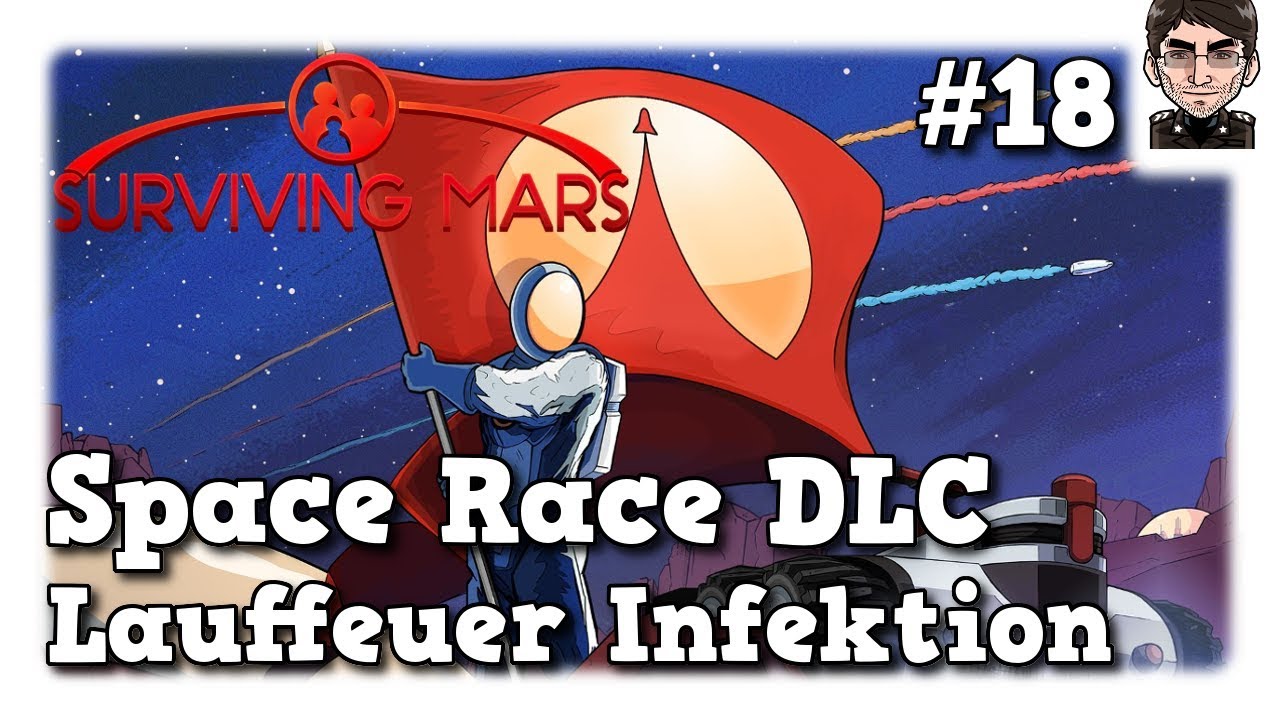 lets play a little game Surviving Mars Space Race - Lauffeuer Infektion #18