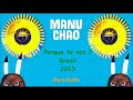 MANU CHAO -  Porque te vas ? Acoustic Fortalesa, 2013 (BRASIL)