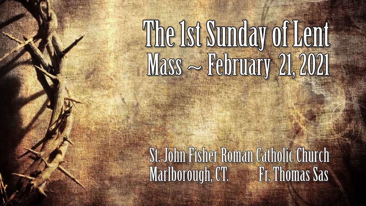 Mass ~ The 1st Sunday of Lent ~ February 21, 2021 - YouTube