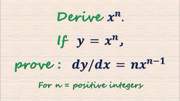 Prove dy/dx = nx^(n-1), if y = x^n and n = positive integers