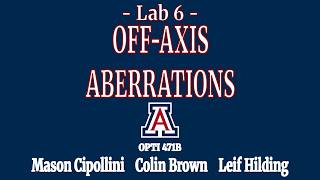 OPTI 471B Lab 6 - Off-Axis Aberrations (2026)