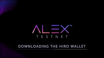 ALEX Testnet Walkthough - Video 2: Downloading Hiro Wallet and Connecting to ALEX Testnet