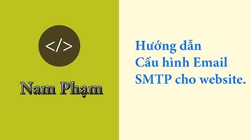 Hướng dẫn cấu hình Email SMTP cho Website Wordpress