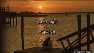 Marisa Monte - Ainda bem - Ainda bem, que agora encontrei você - (letra)