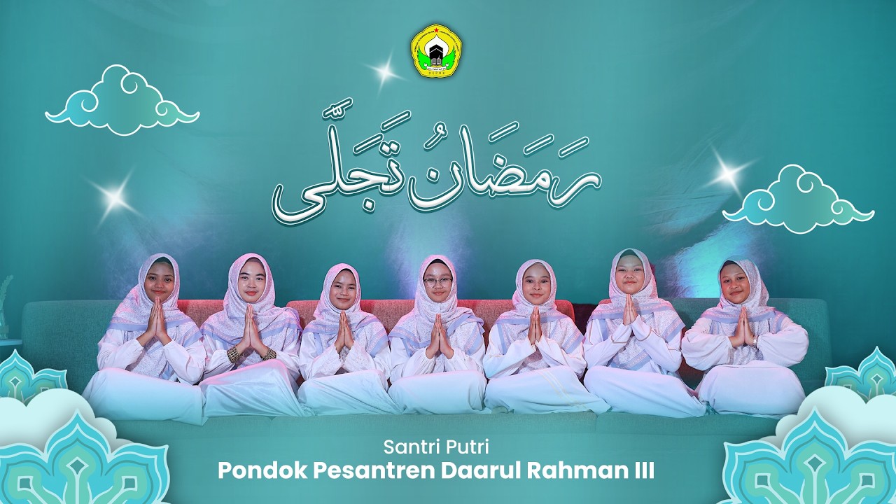 RAMADHAN TAJALLA - Santriawati Daarul Rahman III