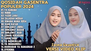 SALMA GASENTRA-YA HANANA,ROBBI,YASIR LANA SHOLAWAT QOSIDAH PENYEJUK HATI GASENTRA TERBARU