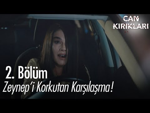 Zeynep'i korkutan karşılaşma! - Can Kırıkları 2. Bölüm