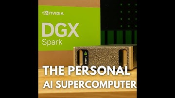 NVIDIA DGX Spark : The Personal AI Supercomputer for Developers
