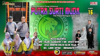 🔴 📡 LIVE NGARAK ❗YANG ISTIMEWA ❗ PUTRA SURTI MUDA ❗ KAMIS,16 OKTOBER 2025❗TEGAL PELEM -IM