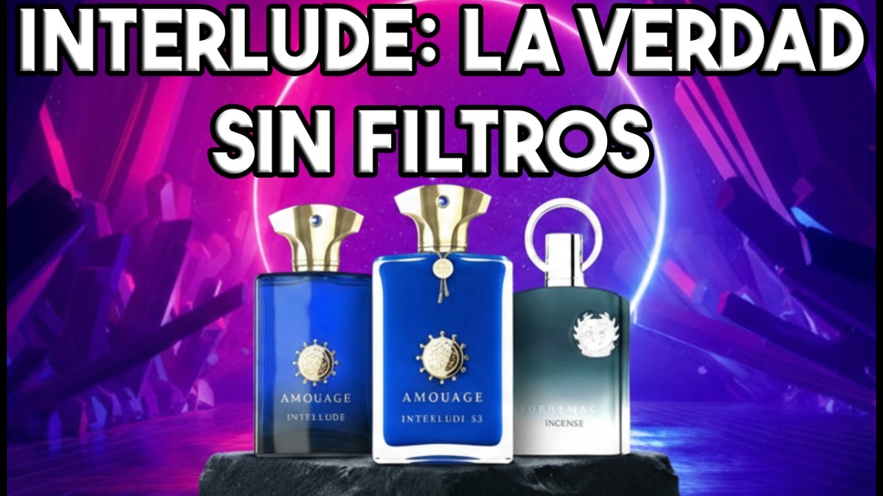 No compres NINGÚN Interlude sin ver esta comparativa (EDP vs 53 vs Clones)