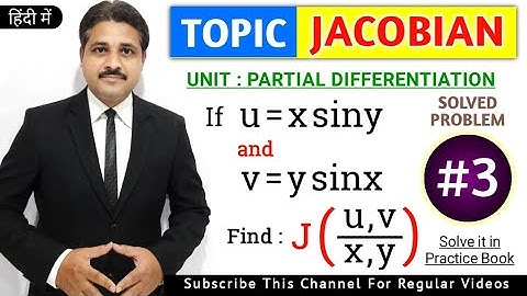 JACOBIAN IN PARTIAL DIFFERENTIATION SOLVED PROBLEM 3 IN HINDI