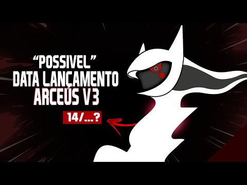 ARCEUS X LANÇOU?! I NOVAS NOVIDADES SOBRE A ATUALIZAÇÃO DO ARCEUS