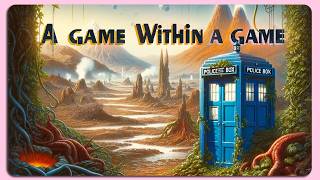 The BEST Doctor Who Game is Lost INSIDE Another Game