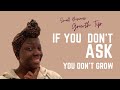 Ask, ask, ask and you will receive, know and grow your creative African business.