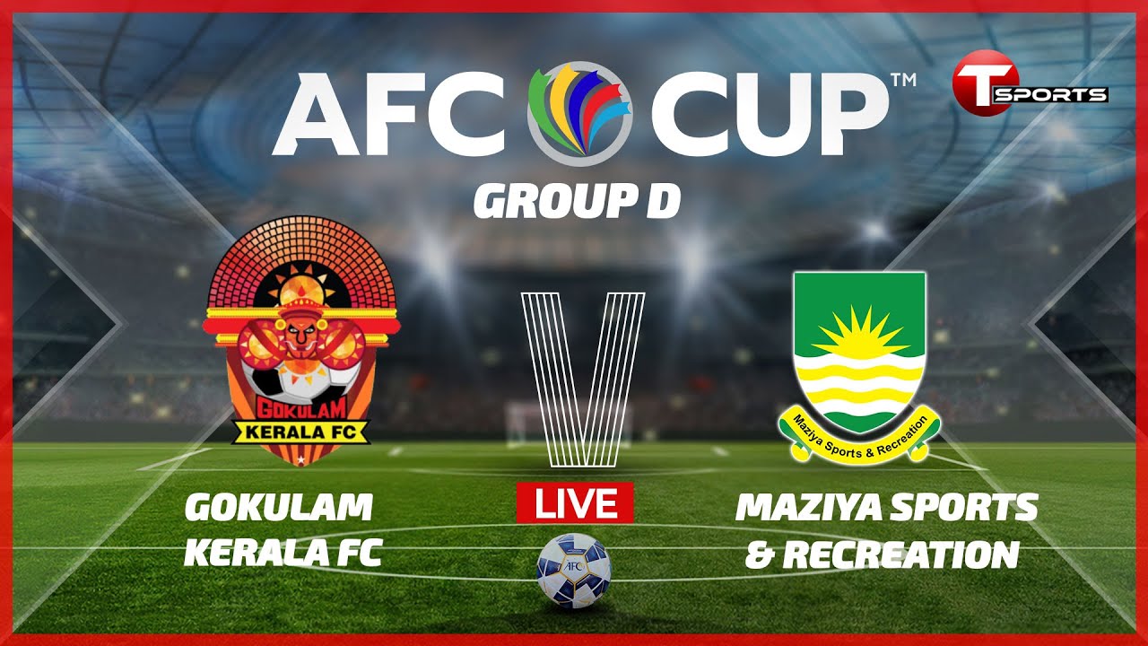 LIVE | Gokulam Kerala FC vs Maziya Sports & RC | AFC Cup 2022 | T Sports