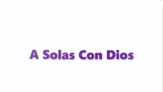 Video thumbnail of "A solas con Dios - Aquerles Ascanio  (Letra)"