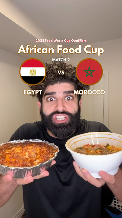 EGYPT VS MOROCCO - African Food Cup