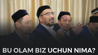 БУ ОЛАМ БИЗ УЧУН НИМА?