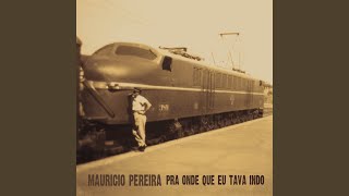 Video thumbnail of "Maurício Pereira - Andas Seca"