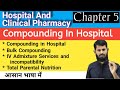 Ref:Nn4q3c7ZPt0 Compounding in hospital iv admixture tpn incompatibility #hospital_and_clinical_pharmacy_chapter_5
