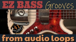 EZ Bass- Makin Grooves from old audio loops.