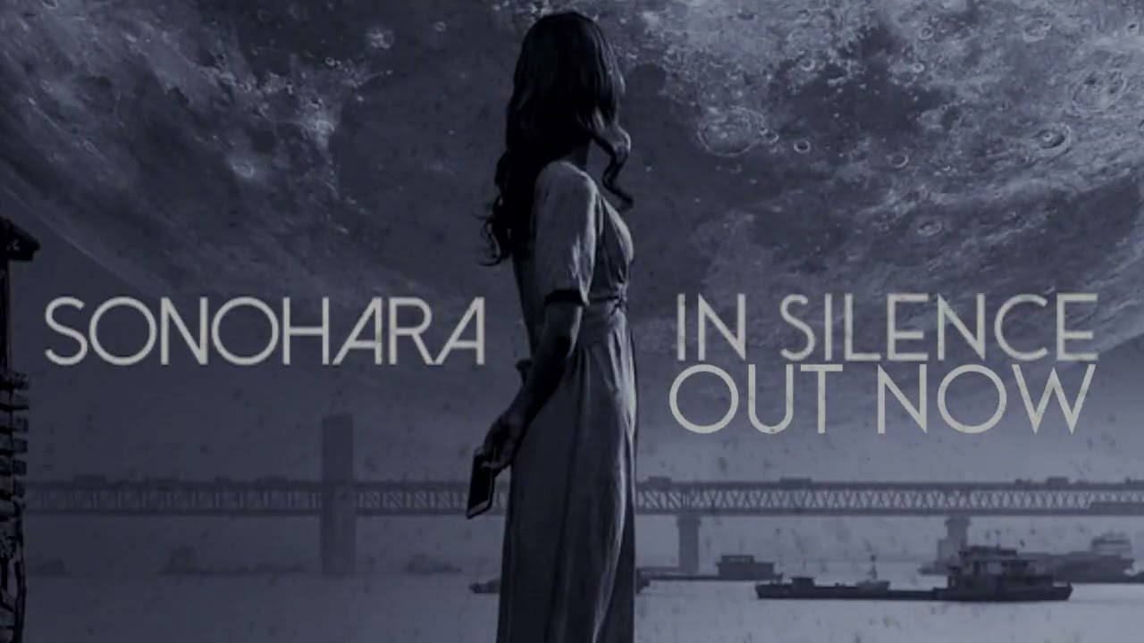 Watch Sonohara - In Silence (Official Stream) on YouTube Watch Sonohara - In Silence (Official Stream) on YouTube