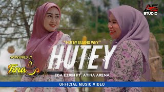 Hutey Guano Wey - Eda Ezrin ft. Atina Arena