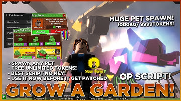 [NEW] Grow A Garden Script OP | *BEST SCRIPT* PET SPAWNER, FREE TOKENS GLITCH FREE!, EASY PET/TOKENS