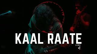 Kaal Raate Chad - James | James Bangla Band Song