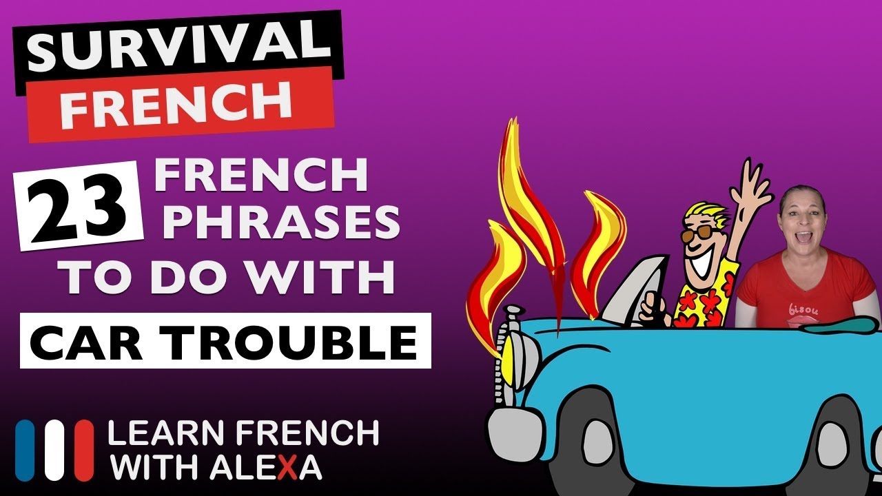 23 French phrases to do with CAR TROUBLE