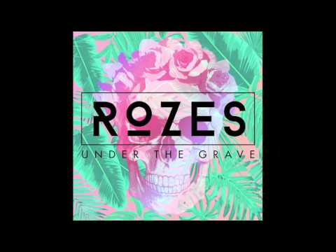 ROZES- Under The Grave (Official Audio)