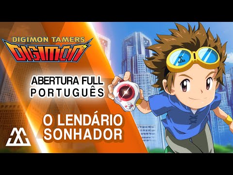 DIGIMON TAMERS Abertura Completa em Português - O Lendário Sonhador (PT-BR)