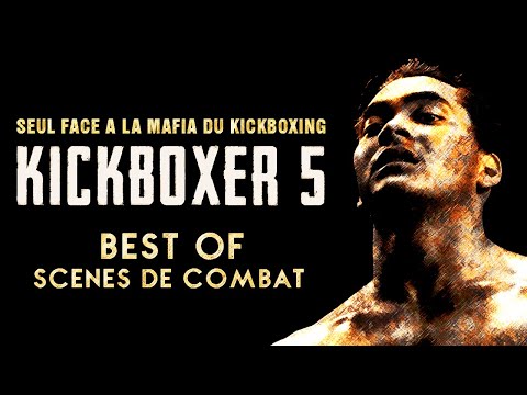 KICKBOXER 5 - Best of scènes de combat - VF