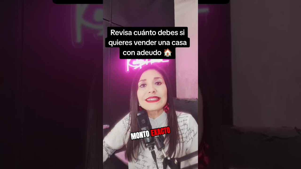 Revisa cuánto debes si quieres vender una casa con gravamen o con adeudo 🏠  
