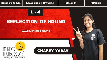 L-4 Reflection of Sound | Chapter 7 Wave Motion and Sound Class 9 | Charry Yadav | TTB