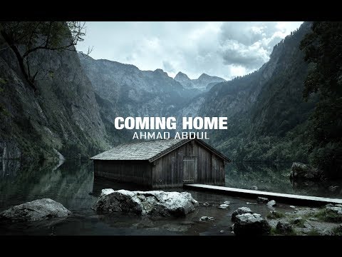 Ahmad Abdul - Coming Home (Lyrics)