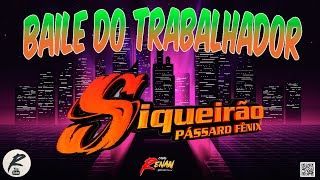 SIQUEIRÃO - BAILE DO TRABALHADOR 2024 - DJ SIQUEIRA AS MELHORES DO BAILE