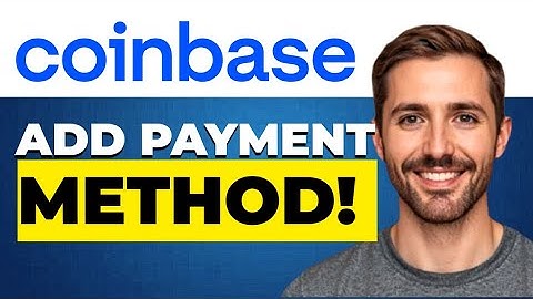 How to add payment method Coinbase