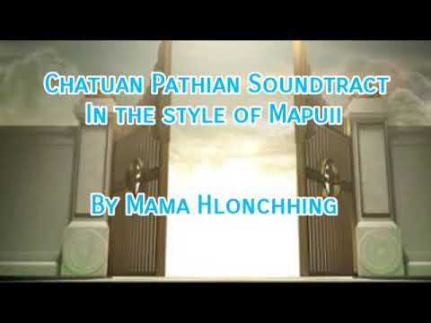 Mapuii Chatuan Pathian Soundtrack